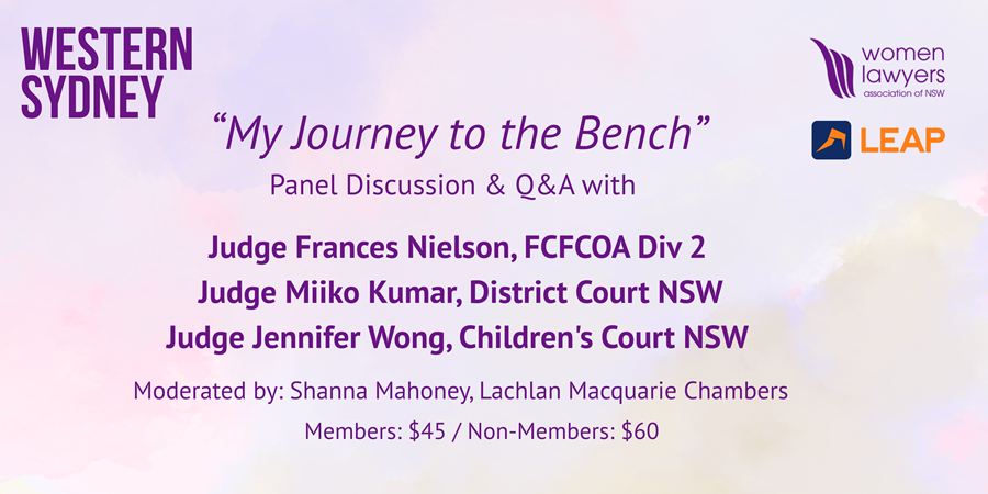 My Journey to the Bench - Panel Discussion & Q&A with Judge Frances Nielson, Judge Miiko Kumar, Judge Jennifer Wong